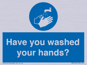 Have you washed your hands?